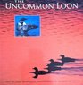 The Uncommon Loon