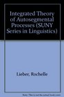 An Integrated Theory of Autosegmental Processes