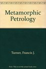 Metamorphic Petrology Mineralogical Field and Tectonic Aspects