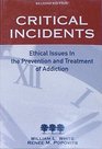 Critical Incidents Ethical Issues in the Prevention and Treatment of Addiction