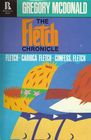 The Fletch Chronicle: Fletch, Carioca Fletch, Confess Fletch (Rediscovery Books)