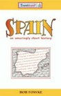 Spain An Amazingly Short History