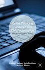 Online Offending Behaviour and Child Victimisation New Findings and Policy