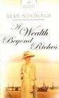 A Wealth Beyond Riches