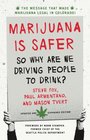 Marijuana is Safer So Why Are We Driving People to Drink 2nd Edition