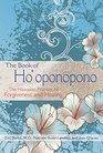 The Book of Ho'oponopono The Hawaiian Practice of Forgiveness and Healing