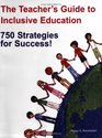 The Teacher's Guide to Inclusive Education  750 Strategies for Success