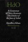 A Grammar of NeoAramaic The Dialect of the Jews of Arbel