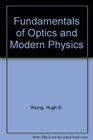 Fundamentals of Optics and Modern Physics