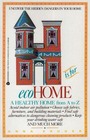 H Is for Ecohome An A to Z Guide to a Safer ToxinFree Household