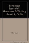 Language Essentials Grammar  Writing  Level 7 Cedar