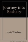 Journey into Barbary Morocco Writings and Drawings of Wyndham Lewis