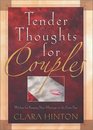 Tender Thoughts for Couples Wisdom for Keeping Your Marriage on the Same Page