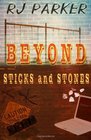 Beyond Sticks and Stones