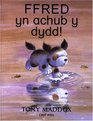 Cyfres Ffred CI'r Fferm Ffred Yn Achub y Dydd