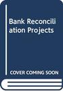 Bank Reconciliation Projects