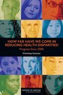 How Far Have We Come in Reducing Health Disparities Progress Since 2000 Workshop Summary