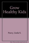 Grow Healthy Kids