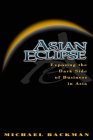 Asian Eclipse Exposing the Dark Side of Business in Asia