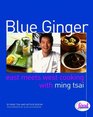 Blue Ginger  East Meets West Cooking with Ming Tsai