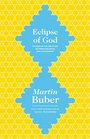 Eclipse of God Studies in the Relation between Religion and Philosophy