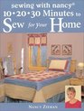 10, 20, 30 Minutes to Sew for Your Home (Sewing with Nancy)