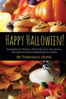 Happy Halloween Hundreds of Perfect Party Recipes Delightful Decorating Ideas  Awesome Activities