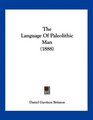 The Language Of Paleolithic Man