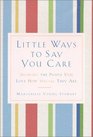 Little Ways to Say You Care Showing the People You Love How Special They Are