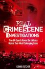 Real Crime Scene Investigations Forensic Experts Reveal Their Secrets
