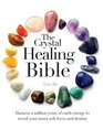 The Crystal Healing Bible