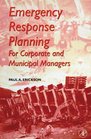 Emergency Response Planning For Corporate and Municipal Managers