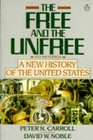 The Free and the Unfree  A New History of the United States Second Edition