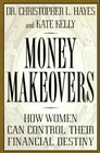 Money Makeovers  How Women Can Control Their Financial Destiny