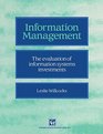 Information Management The Evaluation of Information Systems Investments
