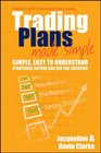 Trading Plans Made Simple A Beginner's Guide to Planning for Trading Success