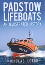 Padstow Lifeboats An Illustrated History