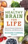 A Healthy Brain for Life How to Prevent Alzheimer's Dementia and Memory Loss