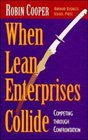 When Lean Enterprises Collide Competing Through Confrontation
