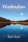 Wadmalaw a Ghost Story