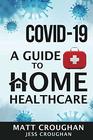 COVID19 A Guide to Home Healthcare