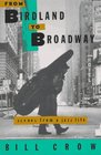 From Birdland to Broadway Scenes from a Jazz Life