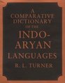 Comparative Dictionary of the Indo Aryan Language