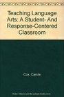 Teaching Language Arts A Student And ResponseCentered Classroom