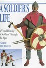 A Soldier's Life  A Visual History of Soldiers Through the Ages