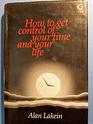 How to Get Control of Your Time and Your Life
