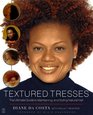 Textured Tresses  The Ultimate Guide to Maintaining and Styling Natural Hair