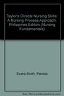 Taylor's Clinical Nursing Skills  A Nursing Process Approach Philippines Edition
