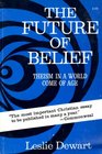 The Future of Belief Theism in a World Come of Age