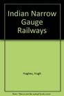 Indian Narrow Gauge Railways